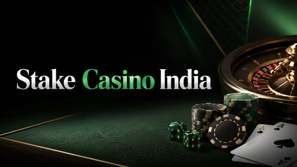 Promotional banner with the text "Stake Casino India" on a dark green background, featuring a golden roulette wheel, stacked casino chips, green dice, and playing cards.